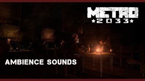 Metro 2033 Ambience Sounds Of Station Youtube