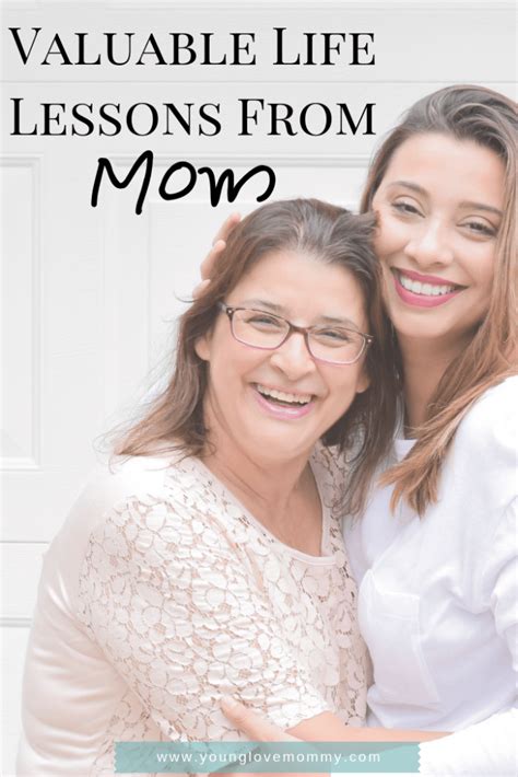 Valuable Life Lessons From Mom Mom Mom Advice Single Mom Advice