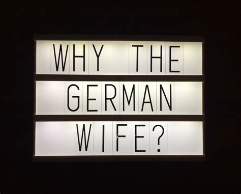 How Did I Come Up With “the German Wife” The German Wife