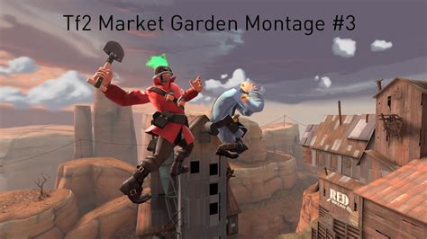 Tf2 Market Garden Montage 3 Youtube