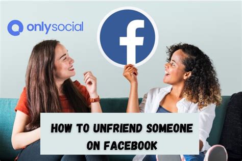 How To Unfriend Someone On Facebook Managing Connections In 2024
