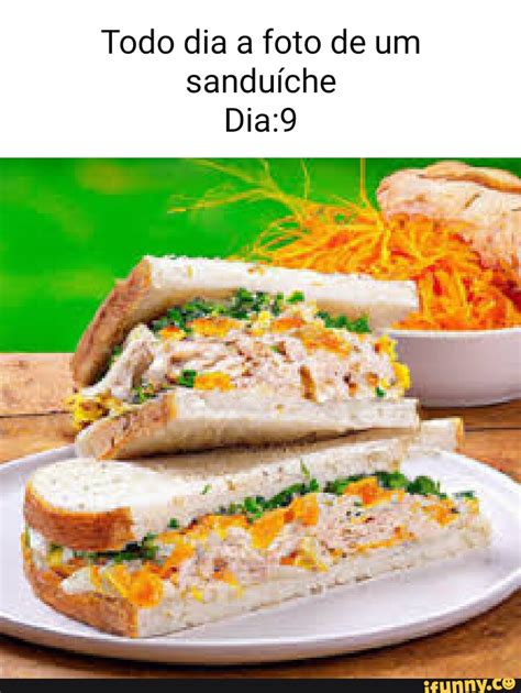 Todo dia a foto de um sanduíche iFunny Brazil