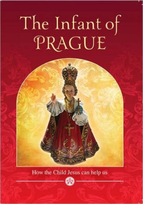 Infant Of Prague How The Child Jesus Can Help Us Latin Mass Society
