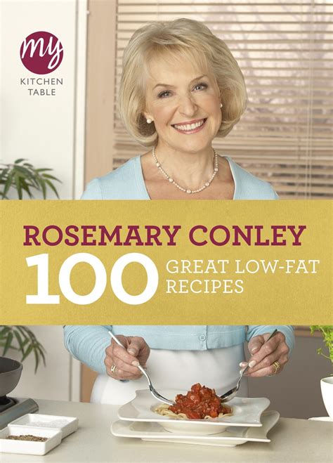 My Kitchen Table 100 Great Low Fat Recipes By Rosemary Conley