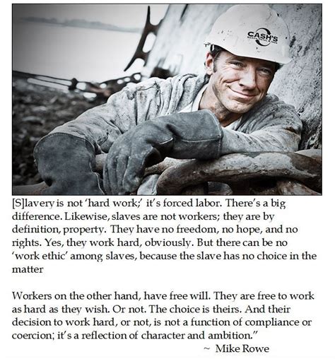 We are lending money we don't have to kids who can't pay it back to train them for jobs that no longer exist. Mike Rowe contrasts slavery to hard work | Mike rowe, Work hard, Celebration quotes