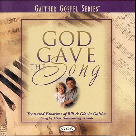 God Gave The Song By Bill Gloria Gaither On Amazon Music Amazon Co Uk