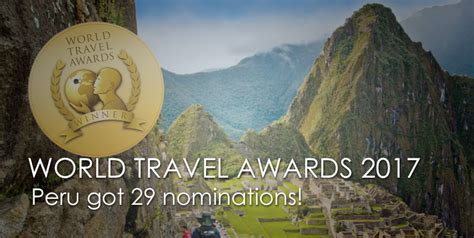 tourism in peru news 29 nominations in world travel awards 2017