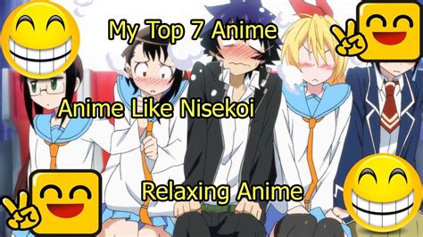 My Top 7 Anime Relaxing Anime Top 7 Anime Like Nisekoi Youtube