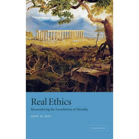 Real Ethics Reconsidering The Foundations Of Morality Hardcover