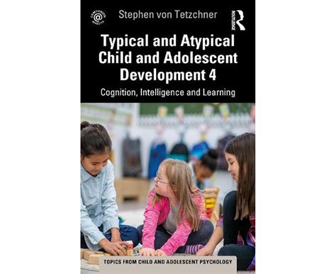 Typical And Atypical Child Development 4 Cognition Intelligence And