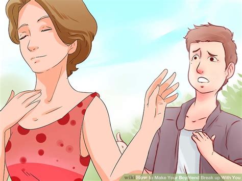 How To Make Your Boyfriend Break Up With You 13 Steps