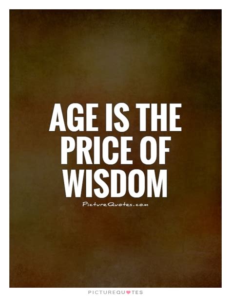 Quotes About Age And Wisdom Inspiring Quotes