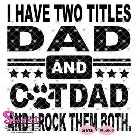 I Have Two Titles Dad And Cat Dad And I Rock Them Both Transparent