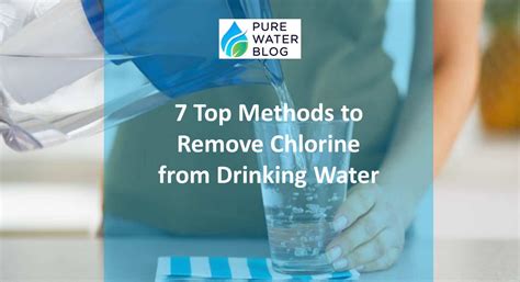 How To Remove Chlorine From Water Top Water Treatment Methods