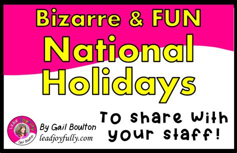 Bizarre And Fun National Holidays To Celebrate Your Staff Lead Joyfully