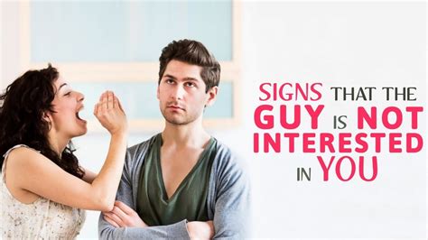 Signs That The Guy Is Not Interested In You Youtube