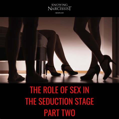 The Role Of Sex In The Seduction Stage Part 2 Hg Tudor Knowing The Narcissist The Worlds