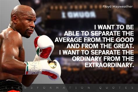 10 Floyd Mayweather Quotes That Will Inspire You Transformationquotes