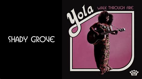 Yola Shady Grove Official Audio Youtube