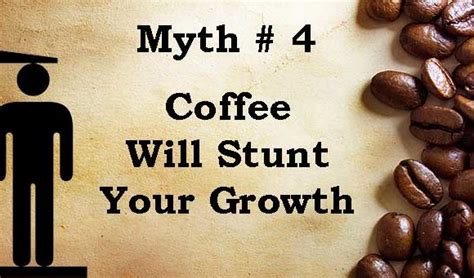 Coffee Will Stunt Your Growth