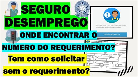 ONDE ENCONTRAR O NÚMERO DO REQUERIMENTO DO SEGURO DESEMPREGO TEM COMO