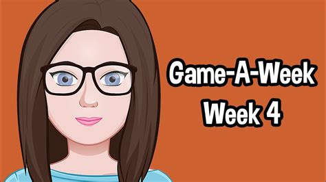 Game A Week Week 4 Planning Youtube