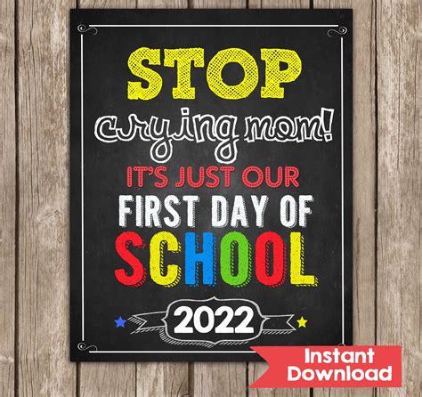 Stop Crying Mom Sign First Day Of School Sign Instant Download Etsy Artofit