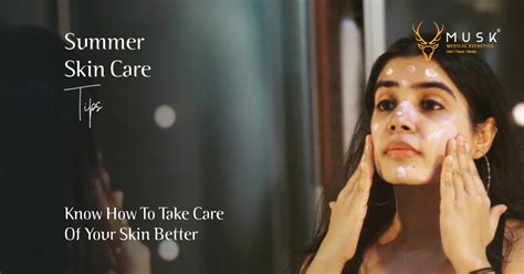Summer Skin Care Tips Know How To Take Care Of Your Skin Better