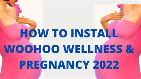 How To Install The Woohoo Wellness And Pregnancy Mod For Sims 4 In 2022