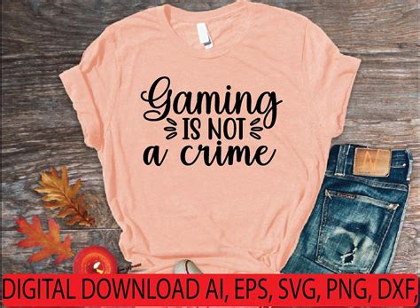 Gaming Is Not A Crime Svg Graphics Free And Premium Download