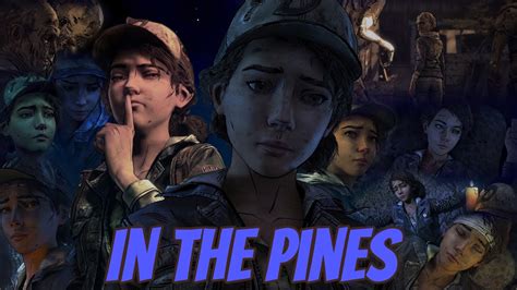 In The Pines Clementine Twd Tribute Youtube