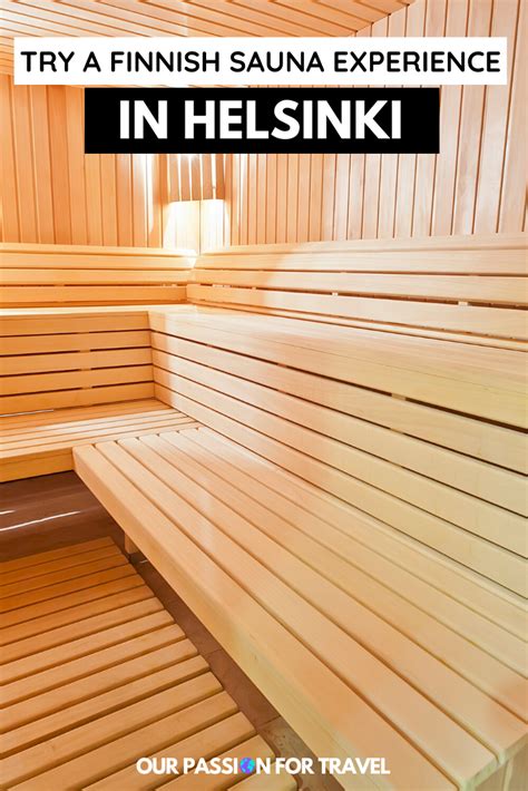 Experiencing A Sauna Is A Must Do On A Visit To Finlands Capital