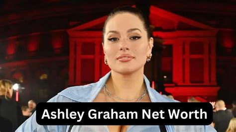 Ashley Graham Net Worth 2024 Career Personal Life And More