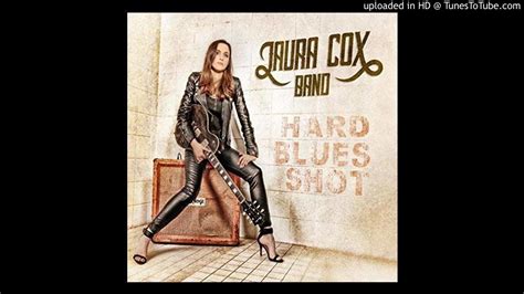 Laura Cox Band Hard Blues Shot Youtube