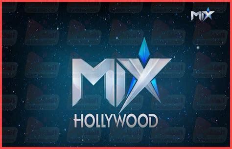 تردد قناة ميكس هوليود Mix Hollywood على النايل سات افلام اجنبي رعب واكشن