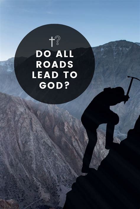 do all roads lead to god nature of god god path to heaven