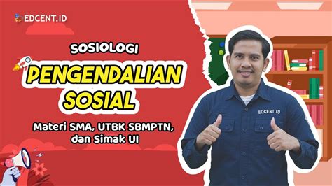 PENGENDALIAN SOSIAL SOSIOLOGI MATERI UTBK SBMPTN DAN SIMAK UI YouTube