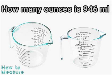 How Many Ounces Is 946 Ml How To Measure