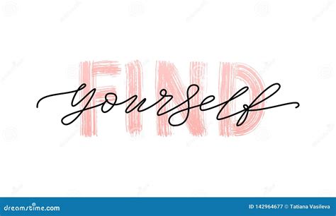 Find Yourself Motivation Quote Modern Calligraphy Text Love Yourself