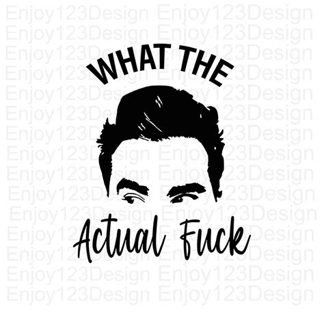 What The Actual Fuck Svg Creek Merch David Rose Quotes Etsy Canada