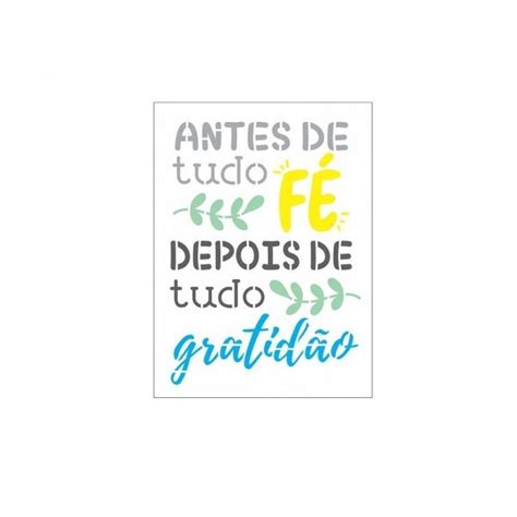 Stencil Simples De Acetato Para Pintura 15x20cm Opa 3050 Frase Antes De Tudo Fé 01 Unidade