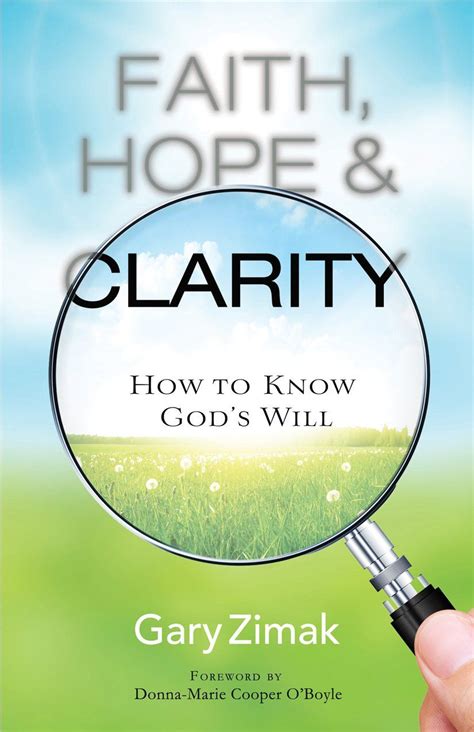 Faith Hope And Clarity How To Know Gods Will Knowing God How To