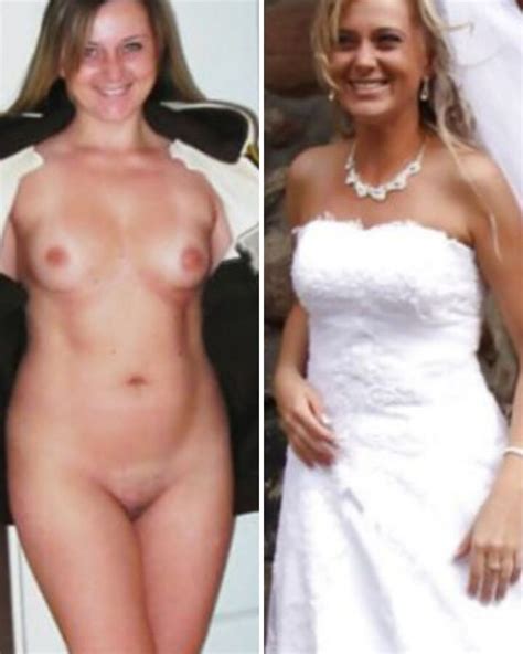 Brides Dressed Undressed Before After Off Unclothed Exposed Nudedworld
