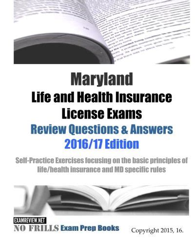 Life & health exam practice questions: Maryland Life and Health Insurance License Exams Review Questions & Answers 2016/17 Edition ...