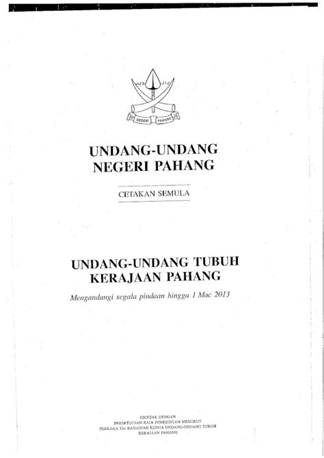 Pemerintah terengganu menyedari kepentingan perlembagaan bertulis yang teratur dan mantap untuk menjamin sistem pentadbiran yang berkesan. Muat Turun Undang-Undang Tubuh Kerajaan Pahang