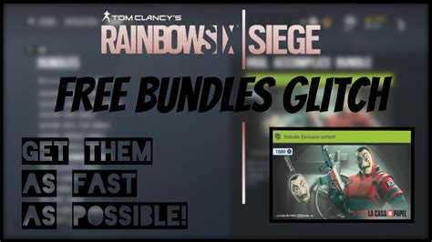 Rainbow Six Siege Free Bundles Glitch Get Them As Fast As Possible