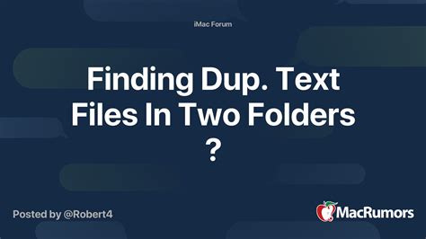 Finding Dup Text Files In Two Folders Macrumors Forums