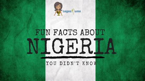 Fun Facts About Nigeria You Didnt Know