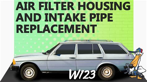 Follow along as luccia cafiero shows you how to. Mercedes-Benz W123 Air Filter Housing and Intake Pipe Removal for 240D, 280CE, 280E, 300CD and ...