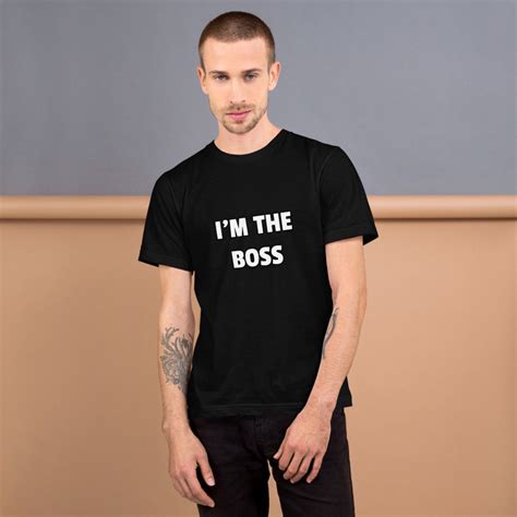 I M The Boss T Shirt Mens Unisex Funny Joke Comedy Etsy
